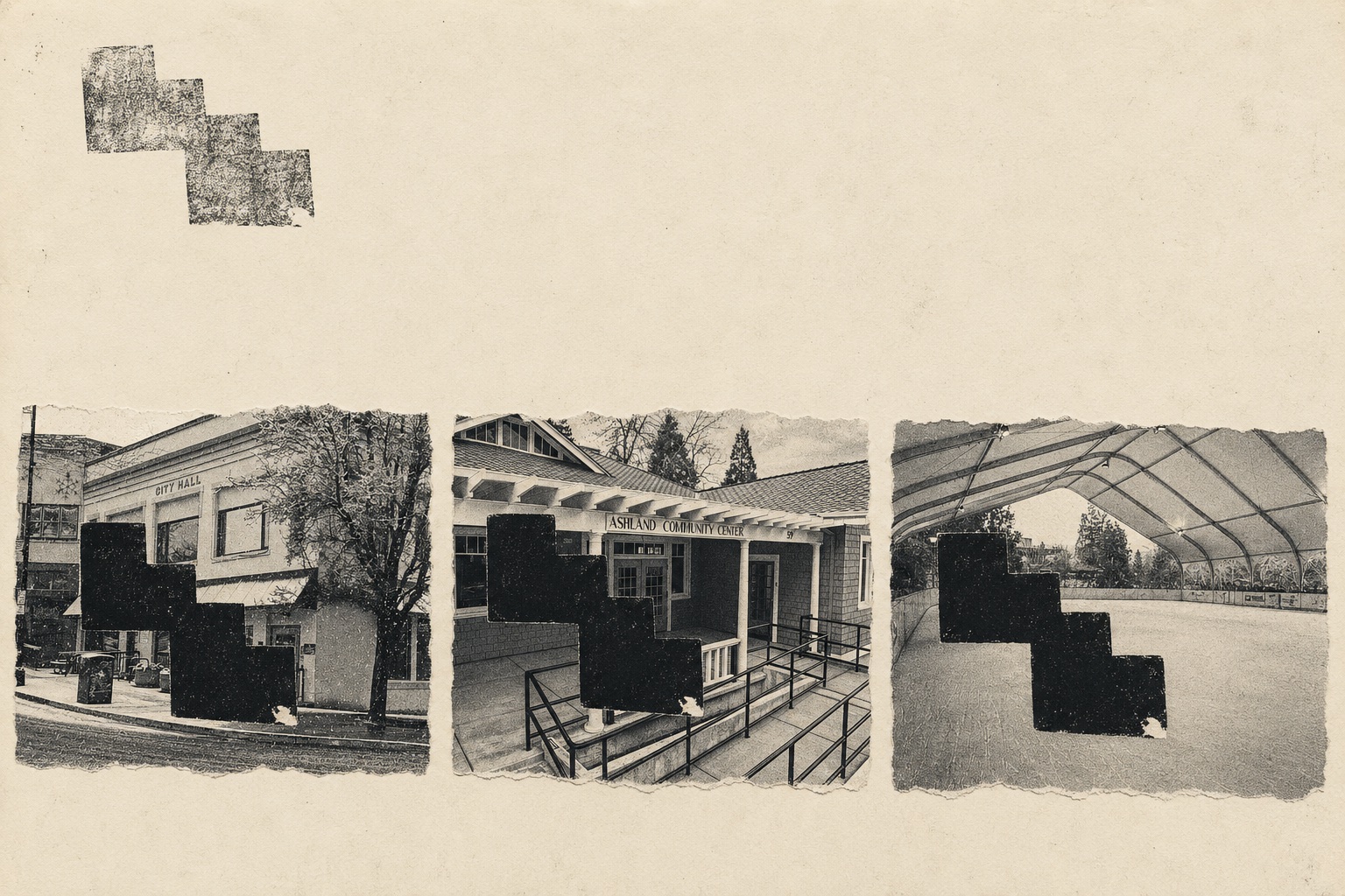 Collage on aged paper: three torn snapshots of City Hall, the Ashland Community Center, and the covered ice rink, each redacted by a black stair-step pattern, with a matching inked stamp in the corner.